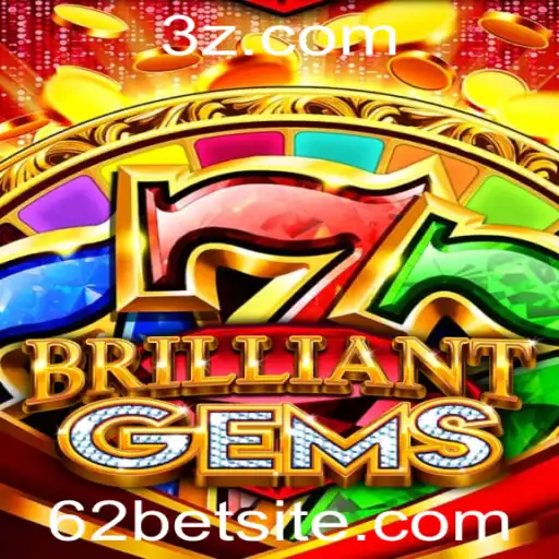 Explorando o Fascinante Mundo de BrilliantGems e a Estratégia 62 Bet